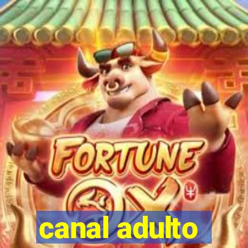 canal adulto